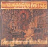 At The Gates - Slaughter of the Soul