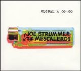 Joe Strummer & The Mescaleros - Global A Go-Go