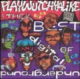 Digital Underground - Playwutchyalike: The Best Of