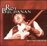 Roy Buchanan - Deluxe Edition