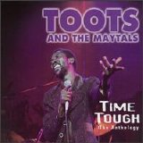 Toots & The Maytals - Time Tough: The Anthology