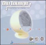 Various artists - Om Lounge Vol 2: A Stereophonic Parlor of Global Rhythms and High Performance Atmospherics