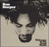 Ben Harper - Welcome to the Cruel World