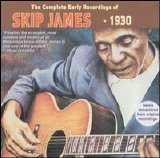Skip James - Complete Early Recordings of 1930