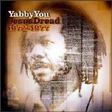 Yabby You - Jesus Dread: 1972-1977