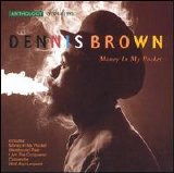 Dennis Brown - Money In My Pocket: Anthology 1970-1995