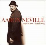 Aaron Neville - Bring It On Home...The Soul Classics