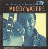 Muddy Waters - Martin Scorsese Presents: The Blues