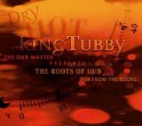 King Tubby - The Roots of Dub and Dub from the Roots