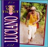 Luciano - One Way Ticket