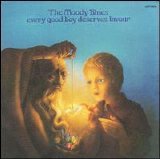 The Moody Blues - Every Good Boy Deserves Favour