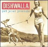 Dishwalla - Pet Your Friends