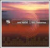 Paul Oakenfold - A Voyage Into Trance: Mixed by Paul Oakenfold