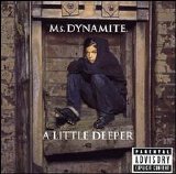 Ms. Dynamite - A Little Deeper