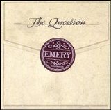 Emery - The Question