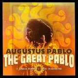 Augustus Pablo - The Great Pablo