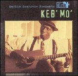 Keb' Mo' - Martin Scorsese Presents: The Blues