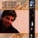 Barry Manilow - The Songs 1975 - 1990