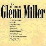 Glenn Miller - The Ultimate