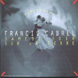 Francis Cabrel - Samedi soir sur la terre