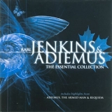 Karl Jenkins & Adiemus - The Essential Collection