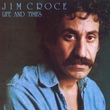 Jim Croce - Life and Times