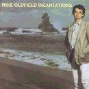 Mike Oldfield - Incantations