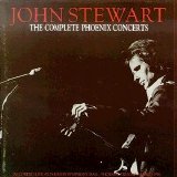 John Stewart - The Phoenix Concerts - Live