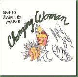 Buffy Sainte-Marie - Changing Woman