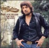 Waylon Jennings - Are You Ready for the Country