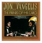 Jon & Vangelis - Friends of Mr Cairo