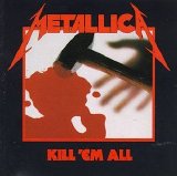Metallica - Kill 'em All (2007)
