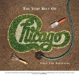 Chicago - Best Of...Chicago (Very Best Of Chicago: Only The Beginning, The) (Disc 1)