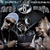 Three 6 Mafia - Most Known Unknowns