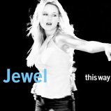 Jewel (Kilcher) - This Way