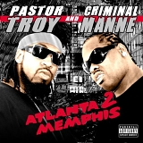Pastor Troy And Criminal Manne - Atlanta 2 Memphis