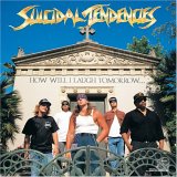 Suicidal Tendencies - How Will I Laugh Tomorrow When I Can't Even Smile Today