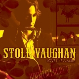 Stoll Vaughan - Love Like A Mule