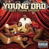 Young Dro - Best Thang Smokin'