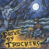 Drive-By Truckers, Drive By Truckers - The Dirty South