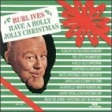 Burl Ives - Have A Holly Jolly Christmas (CD)