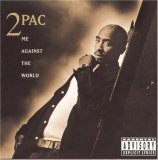 2Pac - Me Against the World