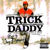 Trick Daddy - Back By Thug Demand