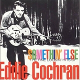 Eddie Cochran - Somethin' Else -The Fine Lookin' Hits of Eddie Cochran