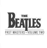 Beatles - Past Masters, Vol. 2