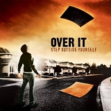 Over It - Step Outside Yourself