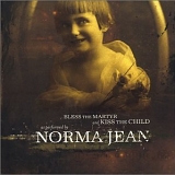 Norma Jean - Bless The Martyr & Kiss The Child
