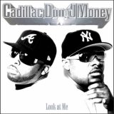 Cadillac Don & J-Money - Look At Me