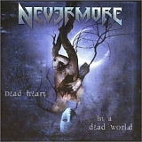 Nevermore - Dead Heart, in a Dead World