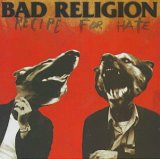 Bad Religion - Recipe For Hate